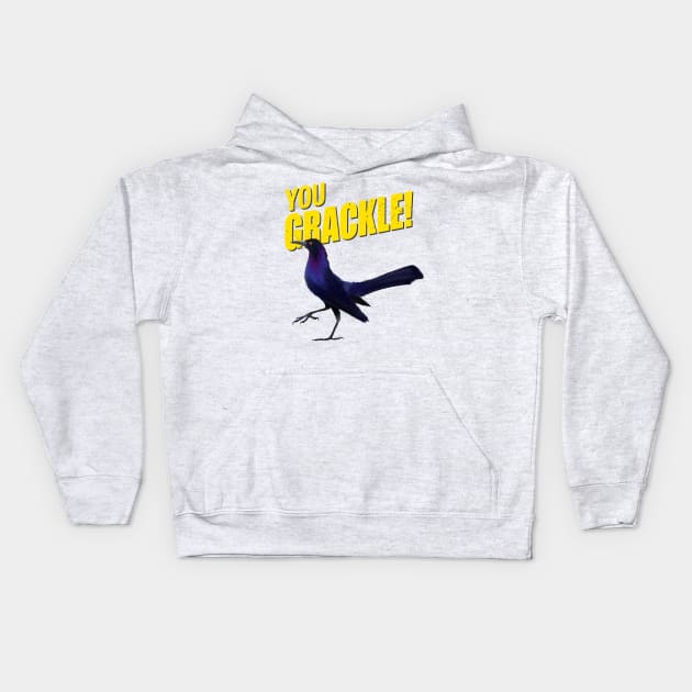 You Grackle! Kids Hoodie by tomsnow